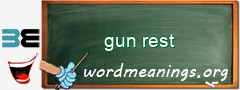 WordMeaning blackboard for gun rest